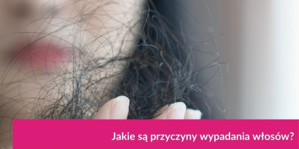 Jakie są przyczyny wypadania włosów?