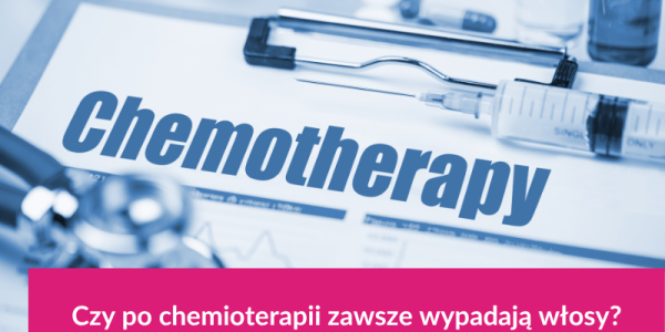 Czy po chemioterapii zawsze wypadają włosy?