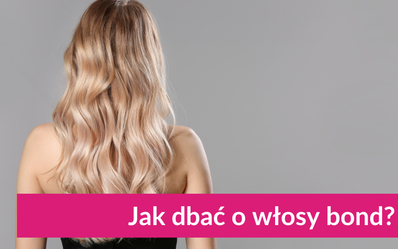 Jak dbać o włosy blond?